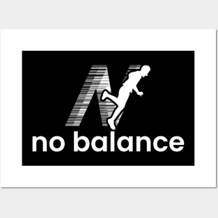 No Balance Funny Posters and Art